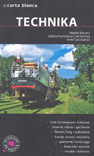 Okładka książki Technika / Marek Barszcz, Judyta Kurowska-Ciechańska, Ariel Ciechański.