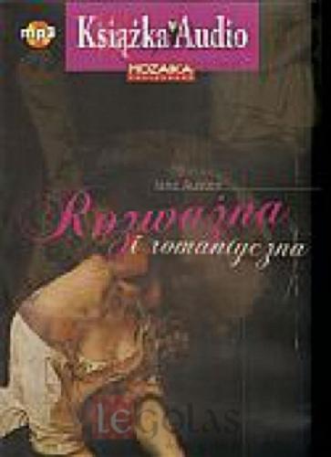 Okładka książki Rozważna i romantyczna [E-audiobook] / Jane Austen ; tłumaczenie Anna Przedpełska-Trzeciakowska ; czyta Gabriela Kownacka.