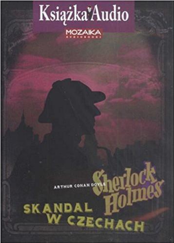 Okładka książki Skandal w Czechach [Dokument dźwiękowy] / Arthur Conan Doyle ; translation copyright by Irena Doleżal-Nowicka.