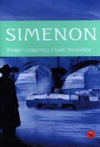 Okładka książki Maigret i poganiacz z barki Providence [Dokument dźwiękowy] / George Simenon ; tłumaczenie Monika Szymańska.