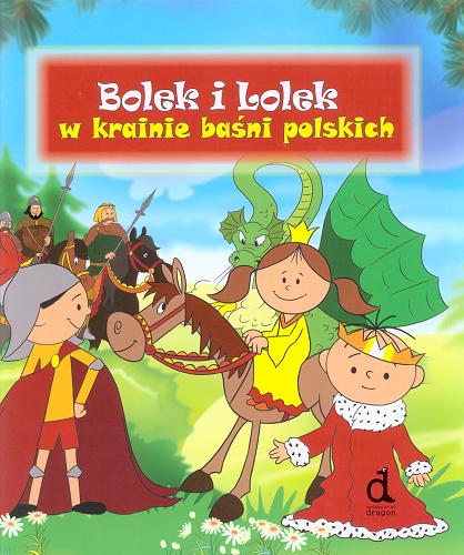 Okładka książki  Bolek i Lolek :  w krainie baśni polskich  5