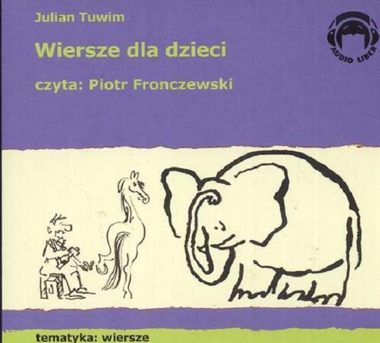 Okładka książki Wiersze dla dzieci [Dokument dźwiękowy] / Julian Tuwim.