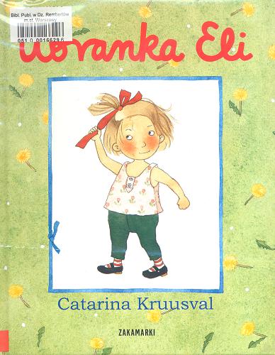 Okładka książki Ubranka Eli / Catarina Kruusval ; przełożyła ze szwedzkiego Katarzyna Skalska.
