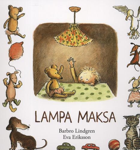 Okładka książki Lampa Maksa / [text Barbro Lindgren ; ilustracje Eva Eriksson ; tłumaczenie Katarzyna Skalska].