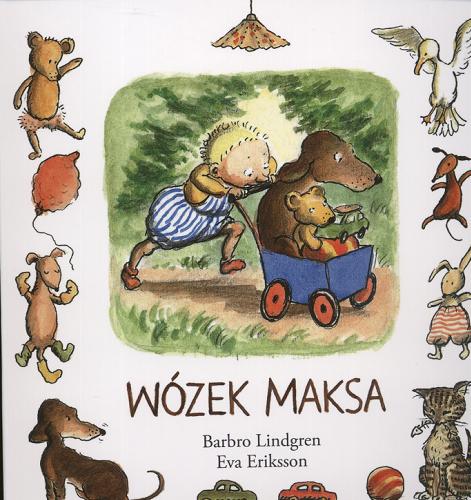 Okładka książki Wózek Maksa / Barbro Lindgren, Eva Eriksson ; [tł. Katarzyna Skalska].