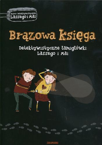 Okładka książki Brązowa księga / Martin Widmark ; Helena Wills ; tł. Barbara Gawryluk ; tł. Katarzyna Skalska.