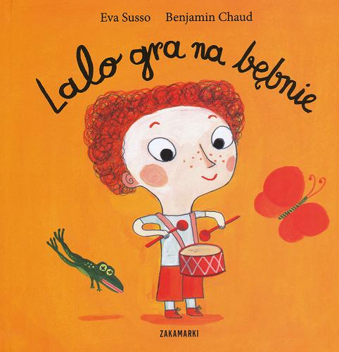 Okładka książki Lalo gra na bębnie / Eva Susso ; [il.] Benjamin Chaud ; tł. Katarzyna Skalska.