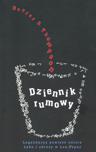 Okładka książki Dziennik rumowy / Hunter S. Thompson ; przeł. Krzysztof Skonieczny.