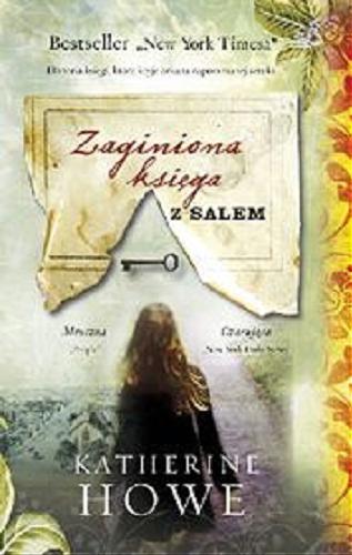 Okładka książki Zaginiona księga z Salem / Katherine Howe ; przełożył [z ang.] Rafał Olboromski.