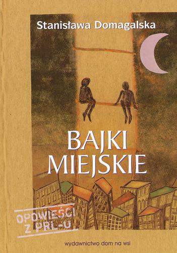 Okładka książki  Bajki miejskie : opowieści z PRL-u  1