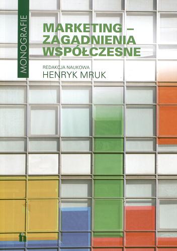 Okładka książki Marketing - zagadnienia współczesne / red. nauk. Henryk Mruk.