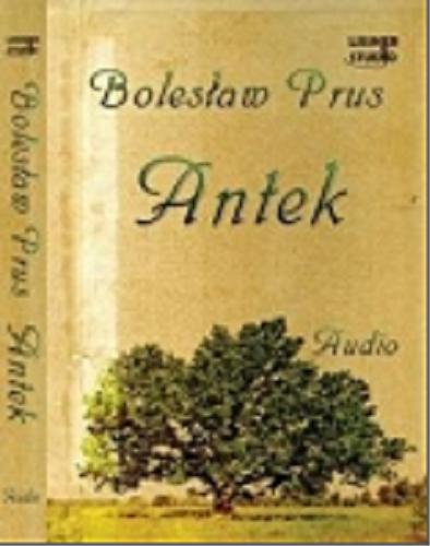 Okładka książki Antek [Dokument dźwiękowy] / Bolesław Prus.