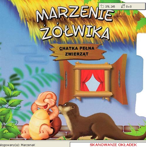 Okładka książki Marzenie żółwika / [aut. Dorota Skwark ; il. Studio Animacji i Grafiki 