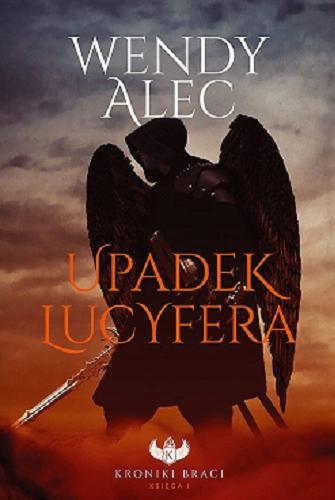 Okładka książki Upadek Lucyfera / Wendy Alec ; [tłumaczenie Fabiola Janiszewska].
