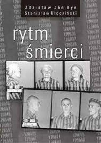 Okładka książki  Rytm śmierci : w przeżyciach byłych więźniów niemieckich nazistowskich obozów koncentracyjnych  3