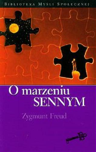 Okładka książki O marzeniu sennym / Zygmunt Freud ; tł. [z niem.] Beata Rank.