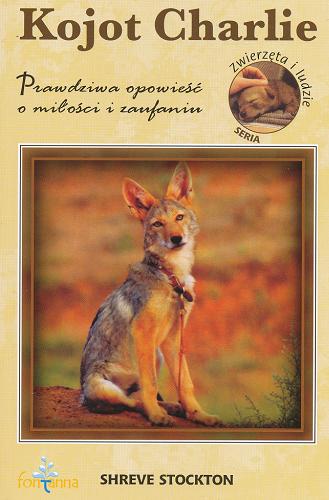 Okładka książki Kojot Charlie / Shreve Stockton ; [przekład Natalia Mętrak].