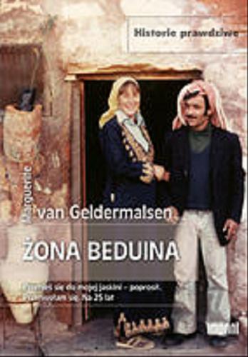 Okładka książki Żona Beduina / Marguerite van Geldermalsen ; przetł. [z ang.] Teresa Tomczyńska.