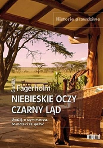 Okładka książki Niebieskie oczy - czarny ląd / Gunilla Fagerholm ; przeł. Teresa Tomczyńska, Maria Jeżewska.