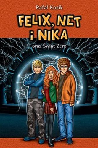 Okładka książki Felix, Net i Nika oraz Świat Zero [E-book] / Rafał Kosik ; ilustracje autora