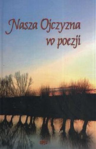 Okładka książki Nasza ojczyzna w poezji /  wybór wierszy Jan Hojnowski.