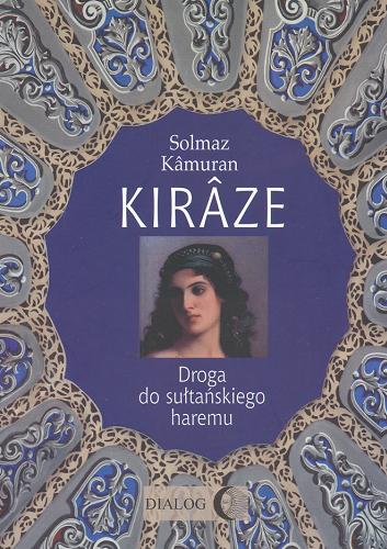 Okładka książki  Kirâze : droga do sułtańskiego haremu  1