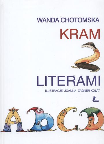 Okładka książki Kram z literami /  Wanda Chotomska ; il. Joanna Zagner-Kołat.