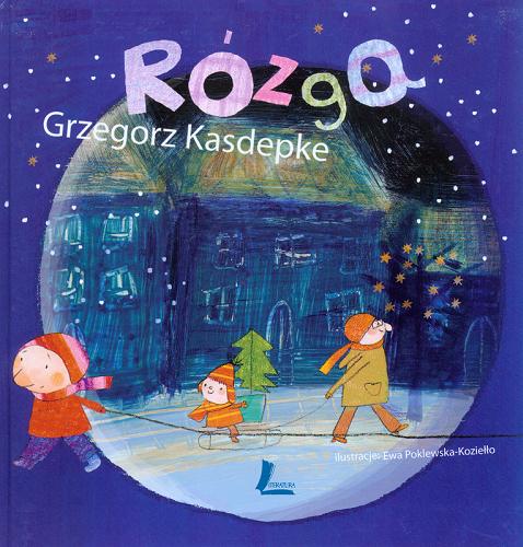 Okładka książki Rózga / Grzegorz Kasdepke ; il. Ewa Poklewska-Koziełło.