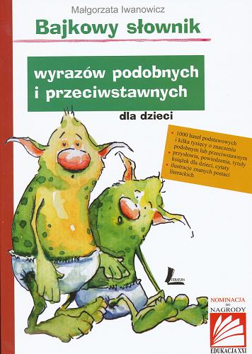 Okładka książki  Bajkowy słownik wyrazów podobnych i przeciwstawnych dla dzieci  9