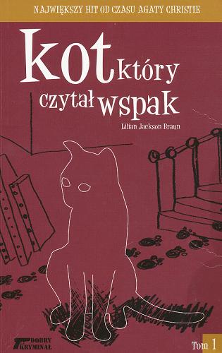 Okładka książki Kot, który czytał wspak / T. 1 / Lilian Jackson Braun ; przeł. [z ang.] Stanisław Kroszczyński.