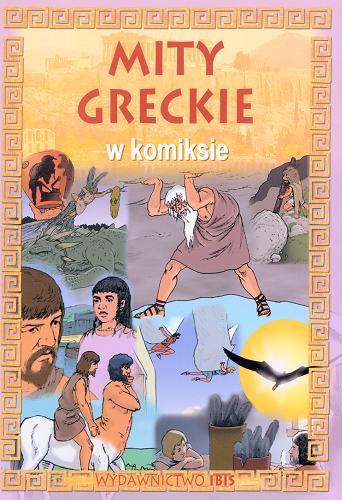 Okładka książki Mity greckie w komiksie [komiks] / Steve Parker ; il. David West.