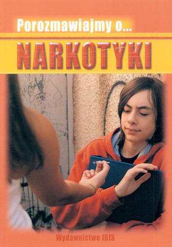 Okładka książki Narkotyki / [Jacqui Bailey ; tł. Katarzyna Nowak].