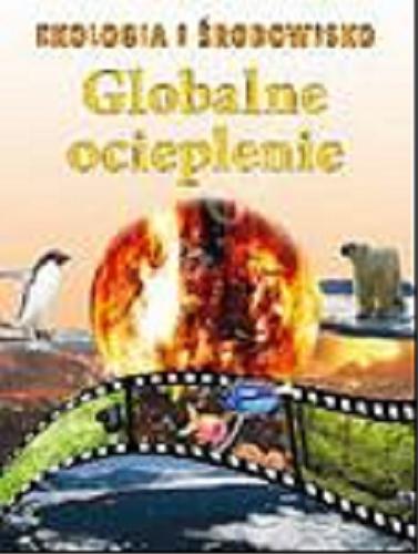 Okładka książki Globalne ocieplenie / tł. Jakub Ryniecki.
