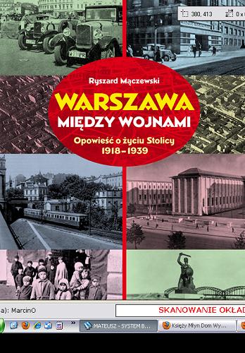 Okładka książki Warszawa między wojnami : opowieść o życiu stolicy 1918-1939 / Ryszard Mączewski.