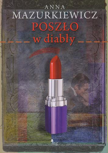 Okładka książki Poszło w diabły / Anna Mazurkiewicz.