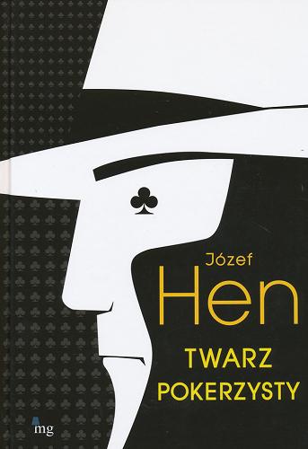 Okładka książki Twarz pokerzysty / Józef Hen.