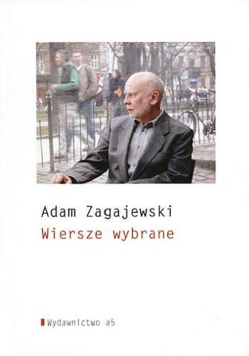 Okładka książki Wiersze wybrane / Adam Zagajewski.