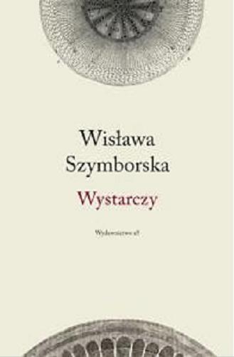 Okładka książki Wystarczy / Wisława Szymborska.