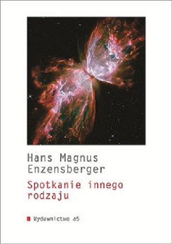 Okładka książki Spotkanie innego rodzaju / Hans Magnus Enzensberger ; wybór i tłumaczenie Ryszard Krynicki.