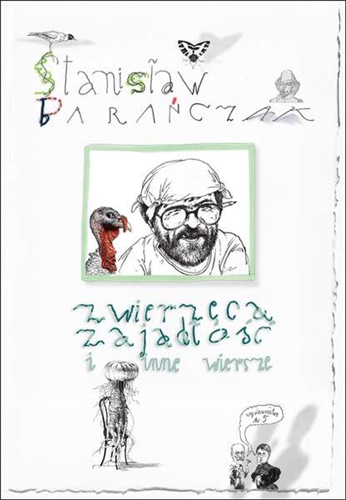 Okładka książki Zwierzęca zajadłość i inne wiersze / Stanisław Barańczak ; ilustracje Wojciech Wołyński.