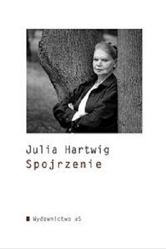Okładka książki Spojrzenie / Julia Hartwig.