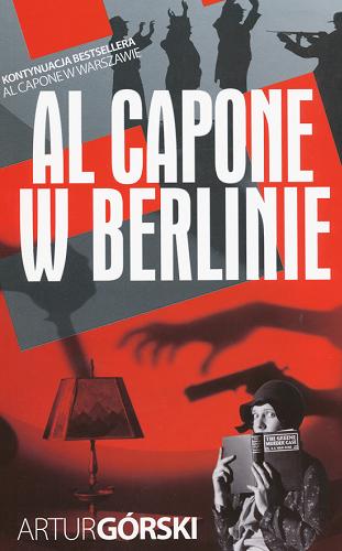 Okładka książki Al Capone w Berlinie / Artur Górski.