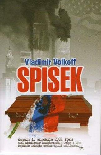 Okładka książki Spisek / Vladimir Volkoff ; przekł. Beata Biały.