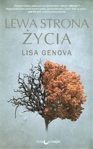 Okładka książki Lewa strona życia / Lisa Genova ; tł. [z ang.] Agnieszka Kalus.