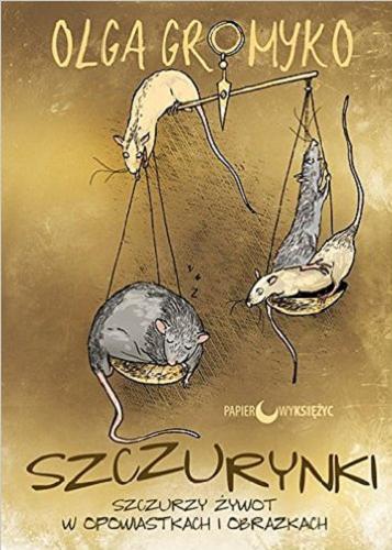 Okładka książki  Szczurynki : szczurzy żywot w opowiastkach i obrazkach  3