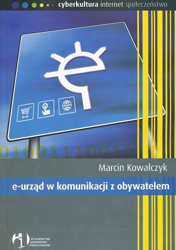 Okładka książki E-urząd w komunikacji z obywatelem / Marcin Kowalczyk.