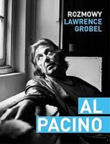 Okładka książki Al Pacino : rozmowy / Lawrence Grobel ; [tłumaczenie Ernest Bryll, Magdalena Bryll].
