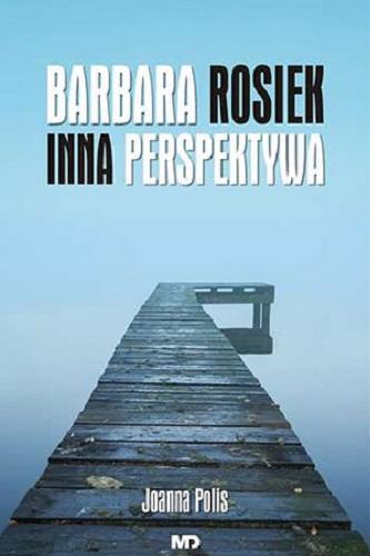Okładka książki Inna perspektywa / Barbara Rosiek, Joanna Polis.
