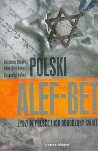 Okładka książki  Polski alef-bet : Żydzi w Polsce i ich odrodzony świat  5
