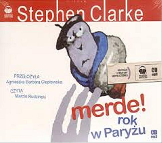Okładka książki Merde! Rok w Paryżu [Dokument dźwiękowy] / Stephen Clarke ; przełożyła Agnieszka Barbara Ciepłowska.
